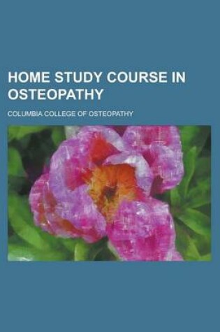 Cover of Home Study Course in Osteopathy