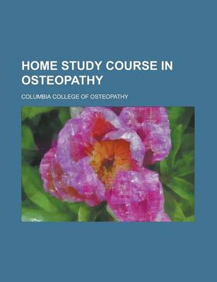 Book cover for Home Study Course in Osteopathy