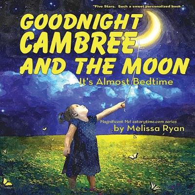 Cover of Goodnight Cambree and the Moon, It's Almost Bedtime