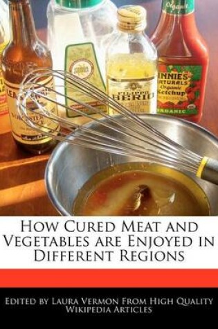 Cover of How Cured Meat and Vegetables Are Enjoyed in Different Regions