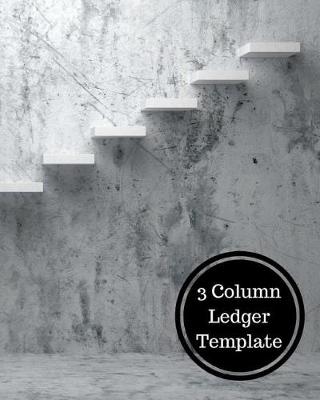 Book cover for 3 Column Ledger Template