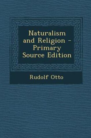 Cover of Naturalism and Religion - Primary Source Edition