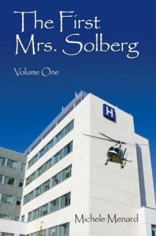 Cover of The First Mrs. Solberg Volume One