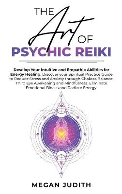 Book cover for The Art of Psychic Reiki