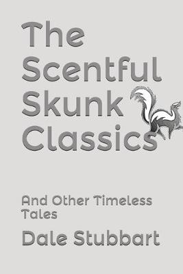 Book cover for The Scentful Skunk Classics