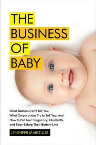 Cover of The Business of Baby