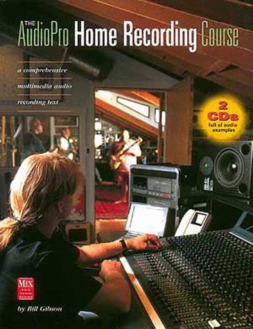 Cover of The AudioPro Home Recording Course Vol. I