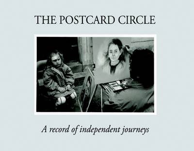 Book cover for The Postcard Circle : A Record of Independent Journeys