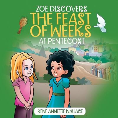 Book cover for Zoe Discovers the Feast of Weeks at Pentecost