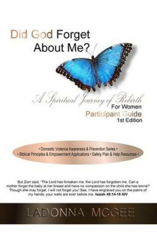 Cover of Did God Forget About Me? A Spiritual Journey of Rebirth For Women Participant Guide