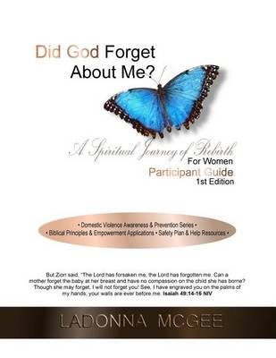 Book cover for Did God Forget About Me? A Spiritual Journey of Rebirth For Women Participant Guide