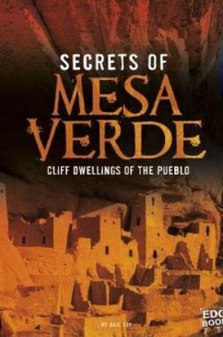 Cover of Secrets of Mesa Verde: Cliff Dwellings of the Pueblo (Archaeological Mysteries)