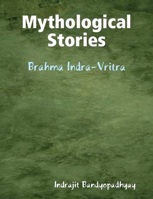 Book cover for Mythological Stories: Brahma Indra-Vritra