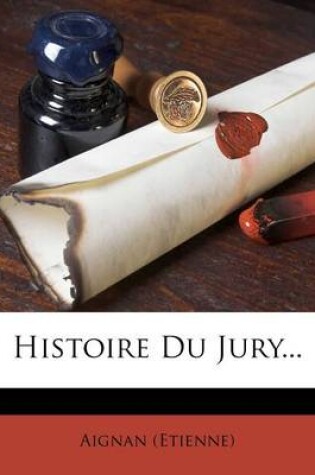 Cover of Histoire Du Jury...