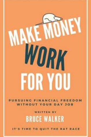 Cover of Make Money Work For You