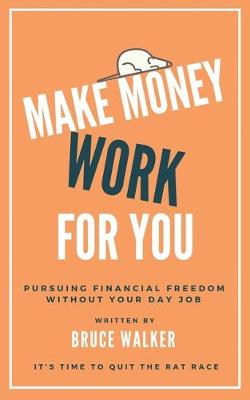 Book cover for Make Money Work For You