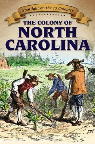 Cover of The Colony of North Carolina