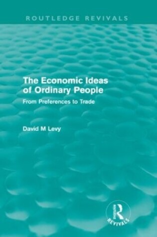 Cover of The economic ideas of ordinary people (Routledge Revivals)