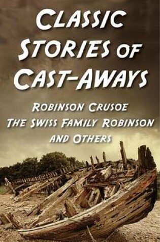 Cover of Classic Stories of Cast-Aways