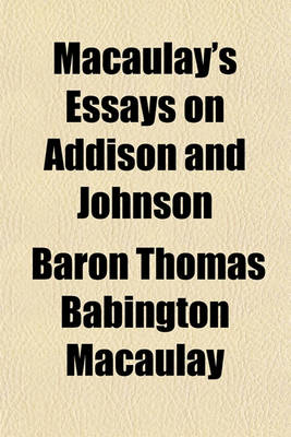 Book cover for Macaulay's Essays on Addison and Johnson