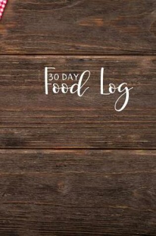 Cover of 30 Day Food Log