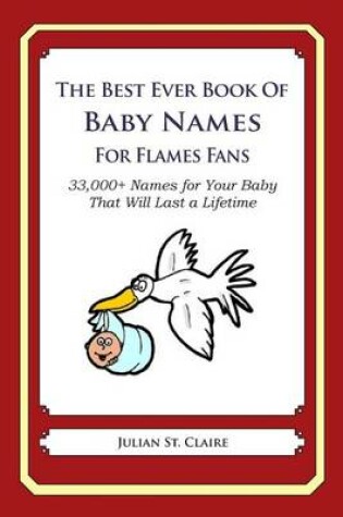 Cover of The Best Ever Book of Baby Names for Flames Fans