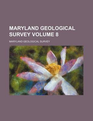 Book cover for Maryland Geological Survey Volume 8