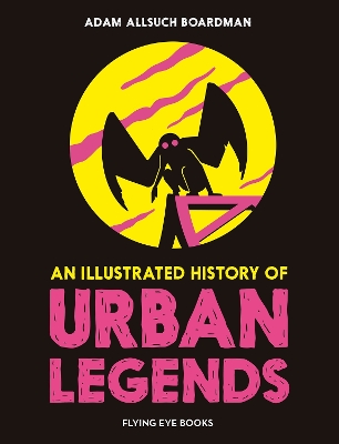 Book cover for An Illustrated History of Urban Legends