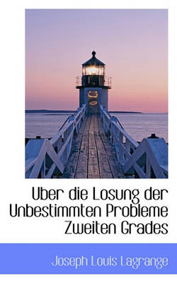 Book cover for Uber Die Losung Der Unbestimmten Probleme Zweiten Grades