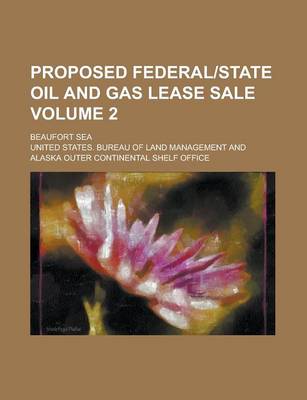 Book cover for Proposed Federalstate Oil and Gas Lease Sale; Beaufort Sea Volume 2