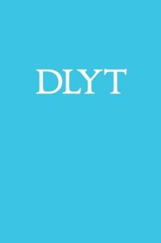 Cover of Dlyt