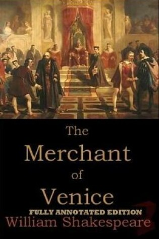 Cover of The Merchant of Venice By William Shakespeare (Fully Annotated Edition)