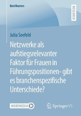 Cover of Netzwerke als aufstiegsrelevanter Faktor für Frauen in Führungspositionen- gibt es branchenspezifische Unterschiede?
