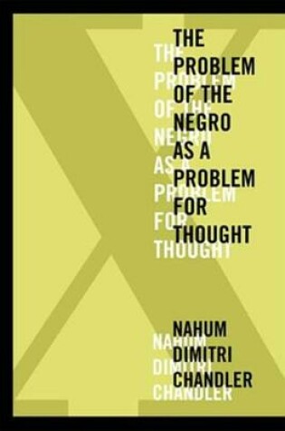 Cover of X-The Problem of the Negro as a Problem for Thought