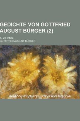 Cover of Gedichte Von Gottfried August Burger; 1.[-2.] Theil (2)