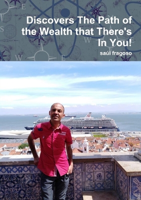 Book cover for Discovers The Path of the Wealth that There's In You!