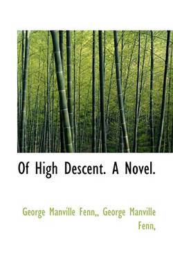 Book cover for Of High Descent. a Novel.