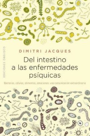 Cover of del Intestino a Las Enfermedades Psi?quicas