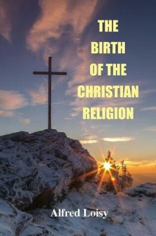 Cover of The Birth of the Christian Religion