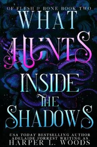 Cover of What Hunts Inside the Shadows