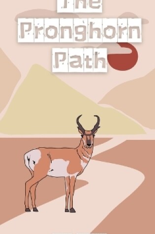 Cover of The Pronghorn Path