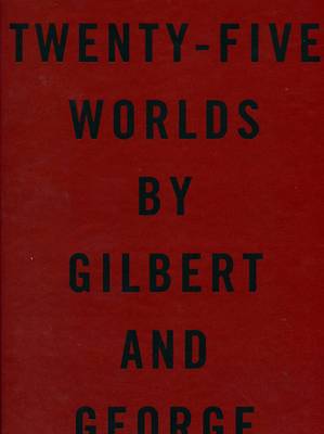 Book cover for Twenty-Five Worlds by Gilbert and George