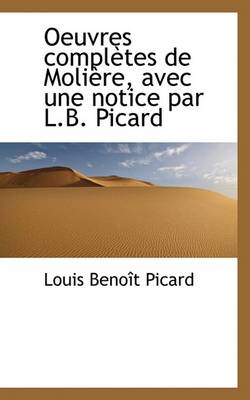 Book cover for Oeuvres Completes de Moliere, Avec Une Notice Par L.B. Picard