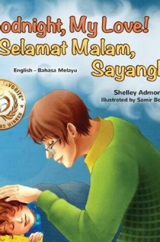 Cover of Goodnight, My Love! (English Malay Bilingual Book)