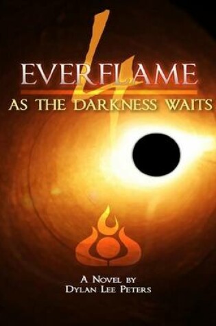 Cover of Everflame 4: as the Darkness Waits