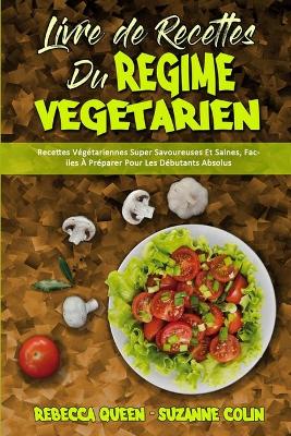 Book cover for Livre De Recettes Du Régime Végétarien