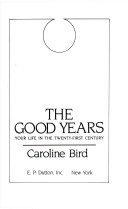 Book cover for Good Years:Your Life in the 21st Century