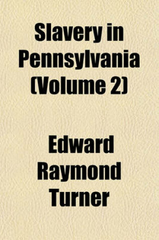 Cover of Slavery in Pennsylvania (Volume 2)