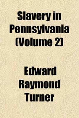 Book cover for Slavery in Pennsylvania (Volume 2)