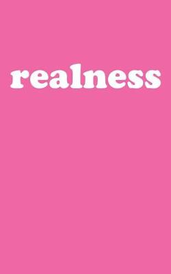 Book cover for realness - Lined Notbeook